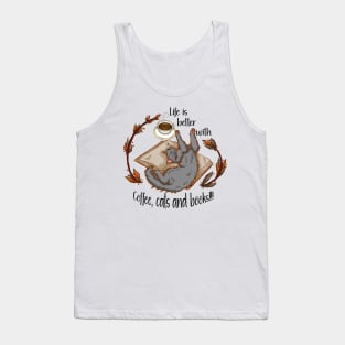 Life is better with coffee, cats and books - Gray cat Tank Top